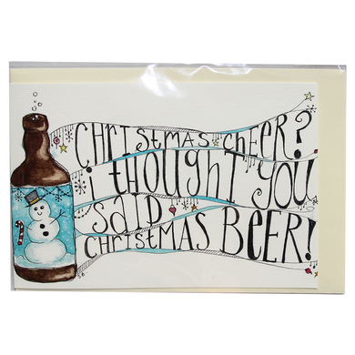 Card - Christmas Cheer? I Thought You Said Christmas Beer!