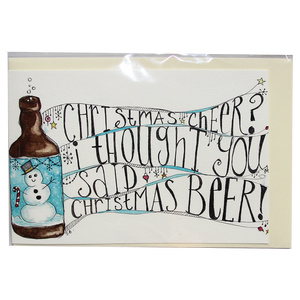 Card - Christmas Cheer? I Thought You Said Christmas Beer!